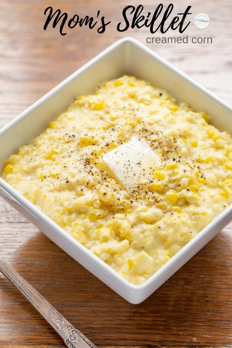 Mom's Skillet Corn - Also called creamed corn or fried corn, this easy summer side is made with sweet, fresh ears of corn cut from the cob and combined with butter, milk, and a little cornstarch for thickening. #savingroomfordessert #skilletcorn #creamedcorn #corn #friedcorn #summervegetable #vegetables