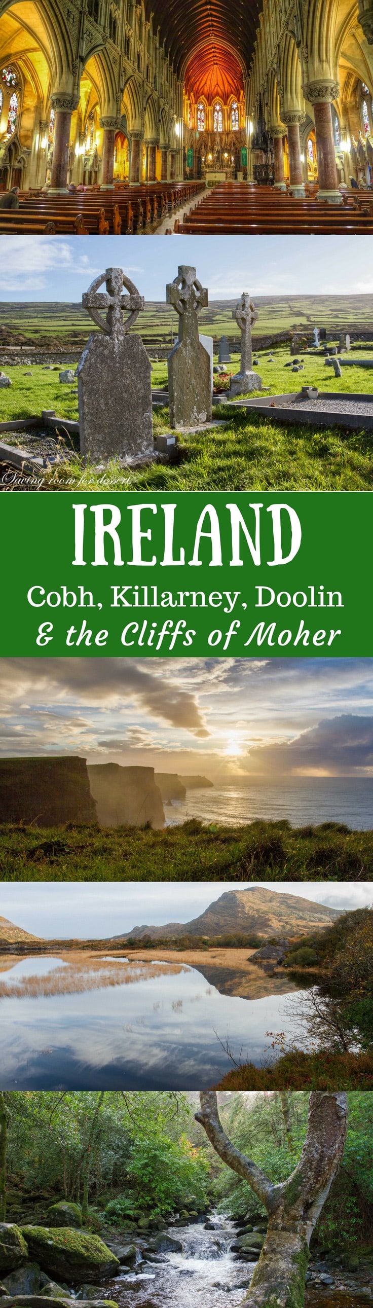 Pull up a chair and take a look at our adventures in Ireland - in this post we visit Cobh, Killarney, Doolin & the Cliffs of Moher - amazing! #savingroomfordessert #ireland #cobh #killarney #doolin #cliffsofmoher #travel