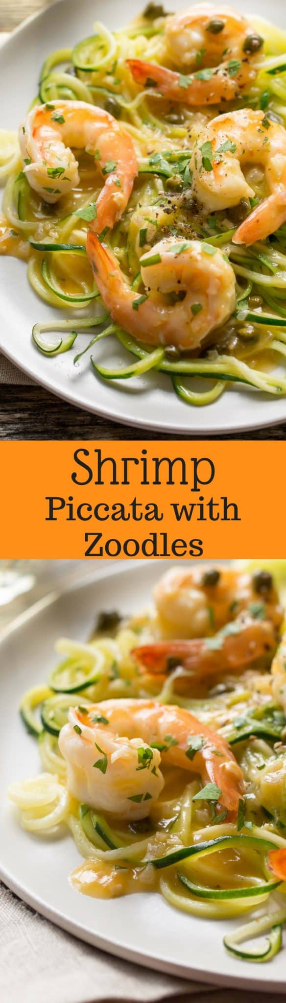 Shrimp Piccata with Zoodles - Zucchini noodles tossed with shrimp sautéed in garlic and topped with a white wine sauce. Served with capers and a squeeze of lemon ... dinner is on the table in less than 45 minutes! www.savingdessert.com #savingroomfordessert #zoodles #shrimp #piccata #zucchininoodles
