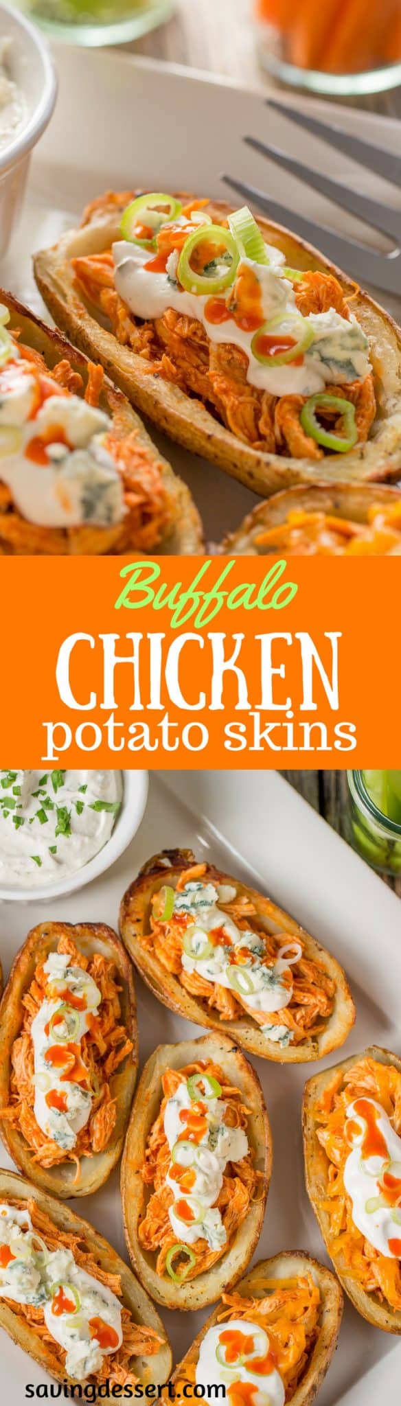 Buffalo Chicken Potato Skins with Blue Cheese Dip - a hearty and filling appetizer sure to please your hungry crowd! www.savingdessert.com