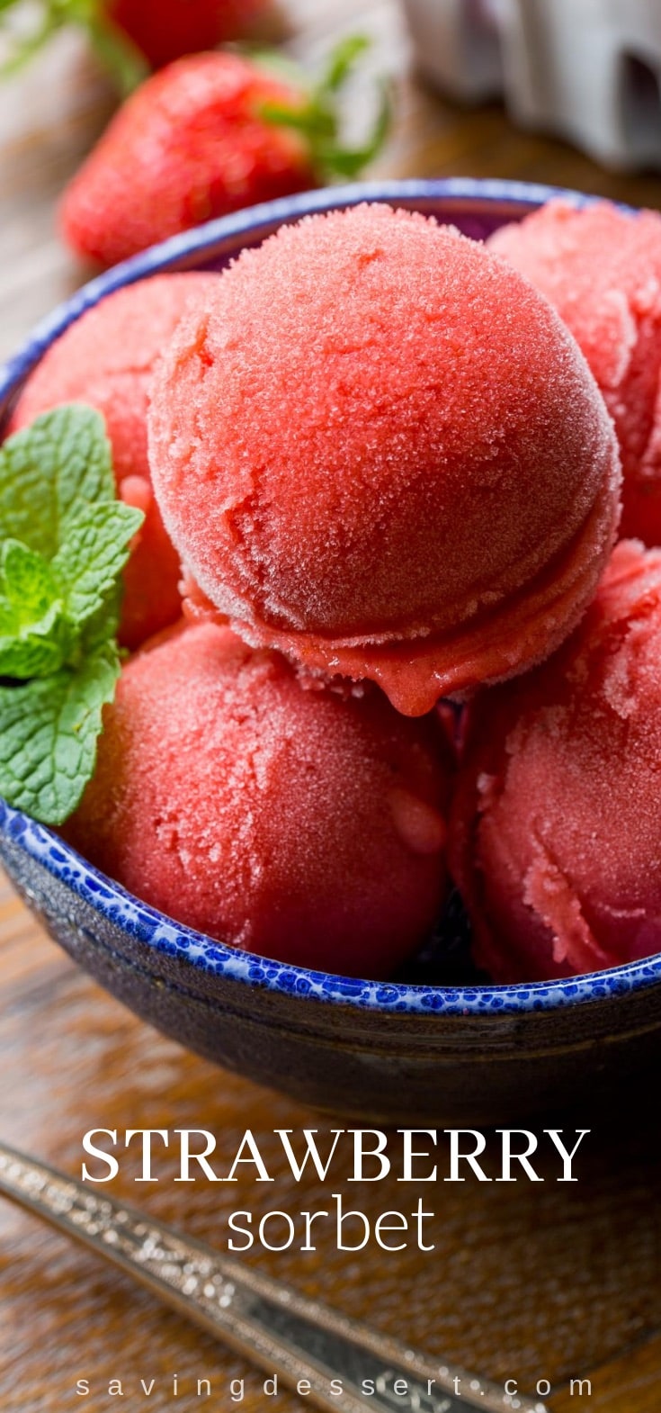Strawberry Sorbet ~ a simple, easy and delicious sorbet made with only 3 ingredients right in your blender and ice cream maker! #sorbet #strawberrysorbet #easysorbet #strawberry #frozendessert #fruitdessert