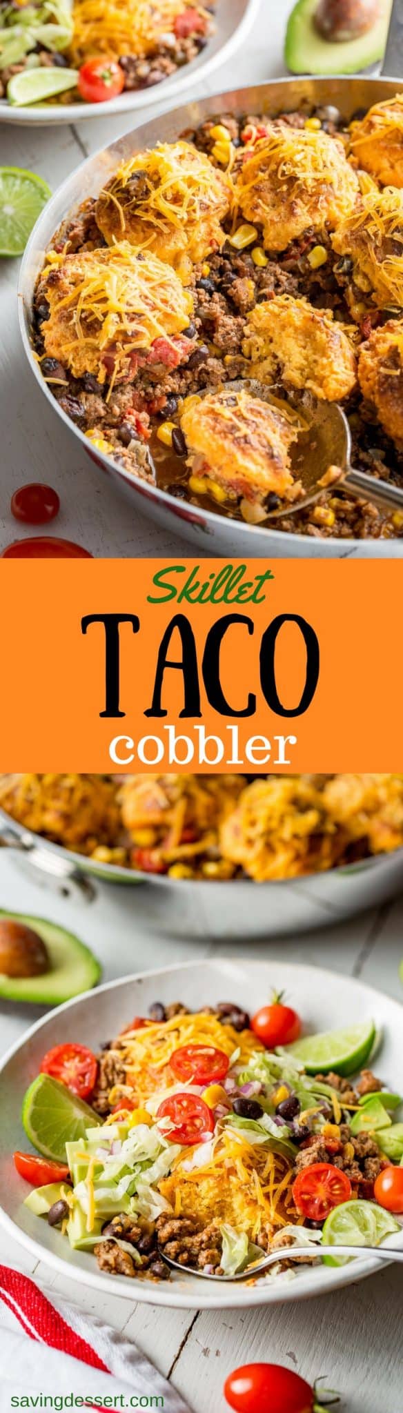 Skillet Taco Cobbler ~ ground beef, black beans, tomatoes and corn come together in a nicely spiced base for our tender, cheesy cornmeal biscuits. www.savingdessert.com #savingroomfordessert #cobbler #taco #tacocobbler #cornmealbiscuits