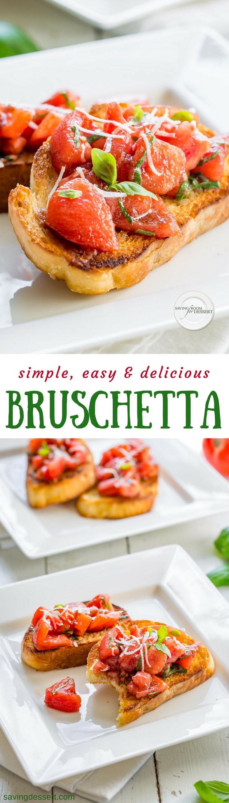 Always the perfect appetizer or accompaniment to delicious soup, our simple, easy and delicious Bruschetta recipe is so much more than tomatoes on toast! www.savingdessert.com #savingdessert.com #bruschetta #tomatoes #italian #appetizer #bread
